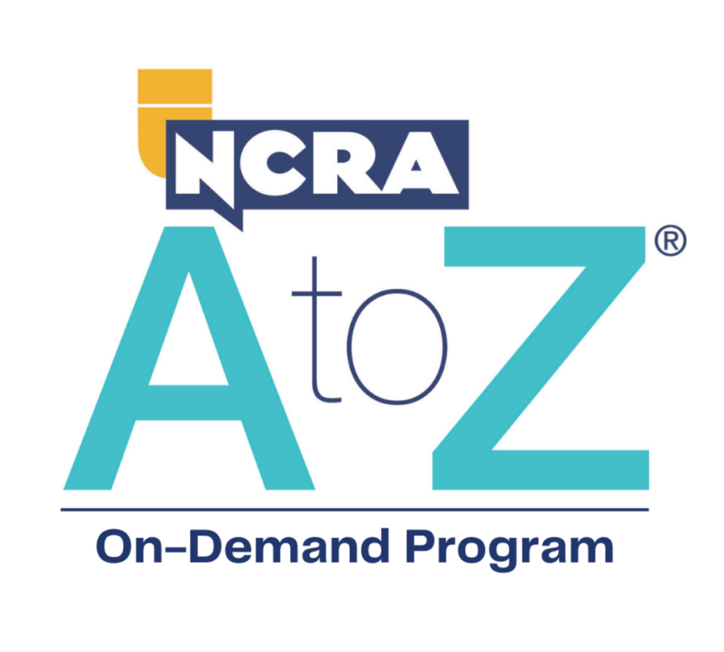 Logo for the NCRA A to Z® On-Demand Program. The design features the acronym “NCRA” in white letters on a navy speech bubble, positioned above the large turquoise letters “A” and “Z,” with the word “to” in lowercase between them. A yellow steno key symbol is above the "NCRA" block, and the phrase “On-Demand Program” appears below in navy text.